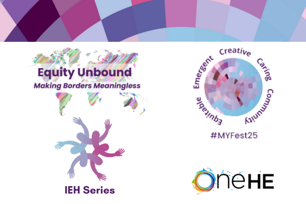 Logos of equity unbound, MYFest, IEH Series and One HE